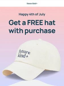 Get a FREE Future Kind hat!