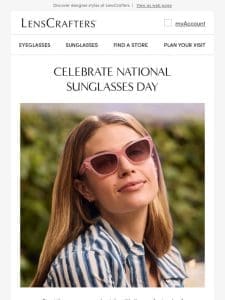 Get ready to celebrate National Sunglasses Day