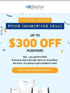 Getting Prime Summertime deals early? You must be a VIP!