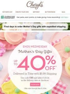 Gifts Mom will love up to 40% off + $5.99 shipping.