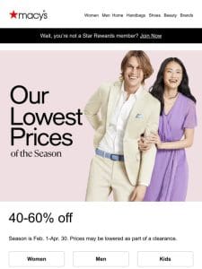 Going on now: our Lowest Prices! Enjoy 40-60% off