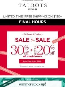 Goodbye， 30% + EXTRA 20% off markdowns!