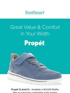 Great Value & Comfort in Your Width