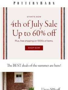 HAPPENING NOW! Up to 60% off JULY 4TH DEALS