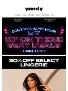 Happy Hour Deal: 30% Off Lingerie