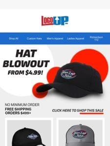Hat Blowout: From $4.99 & No Min. Order!