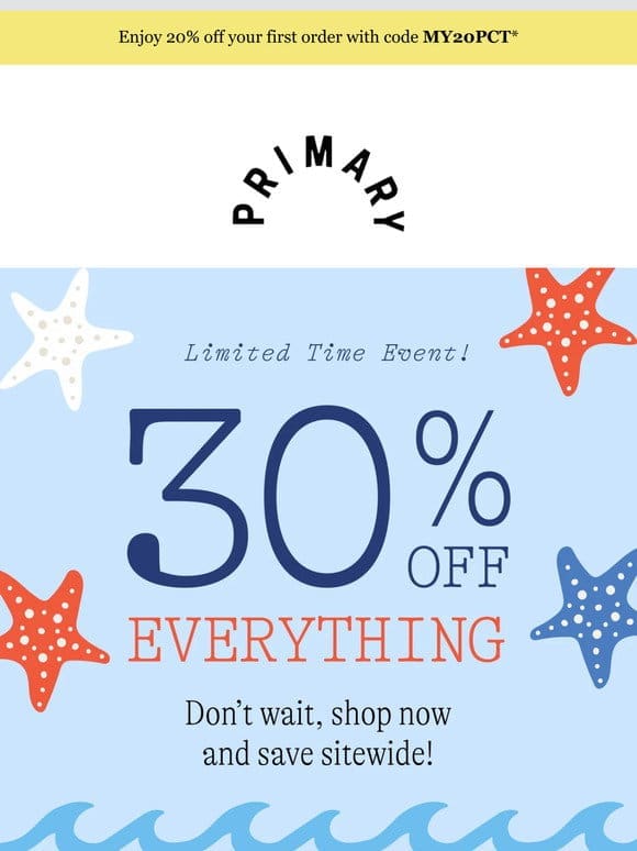 Have you shopped 30% off everything yet?