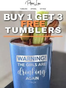 Hey Leann! B1G3 FREE Tumblers!!