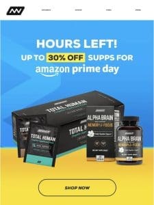 Hours Left! Up to 30% OFF Supps for Amazon Prime Day