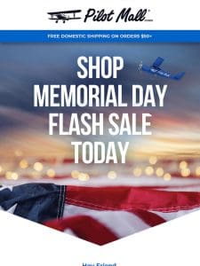 ?Hurry! It’s A Memorial Day Flash Sale ?