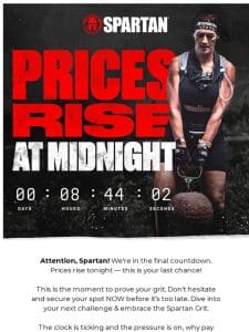 Hurry! Price Increase tonight – Secure Your Spartan Spot Now!