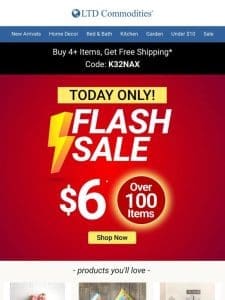 Hurry， $6 Flash Sale Ends Tonight!