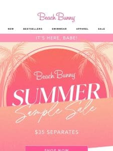 IT’S HERE! $35 SEPARATES