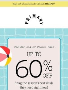 IT’S ON: Up to 60% Off End of Season Sale