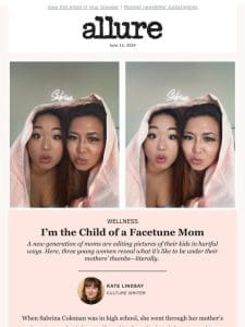 I’m the Child of a Facetune Mom—Edited to “Perfection”—and It Hurts