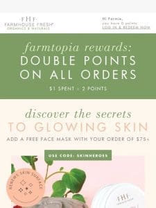 Inside: Double Points + FREE Face Masks