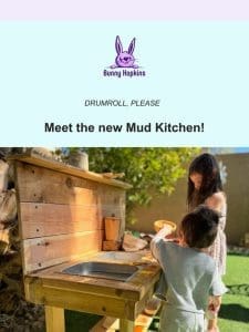 ? Introducing Mud Kitchen! ?