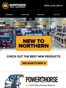 Introducing Our Newest Arrivals: Only At Northern Tool!