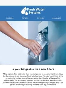 Is your fridge due for a new water filter?