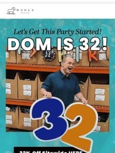 It’s Dom’s Birthday Bash! ?