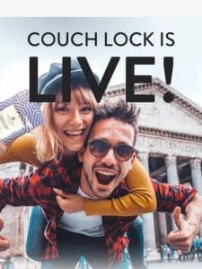 ? It’s Live! Couch Lock Indoor!