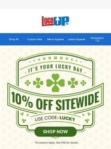 It’s Your LUCKY Day ?? 10% Off is Live Now