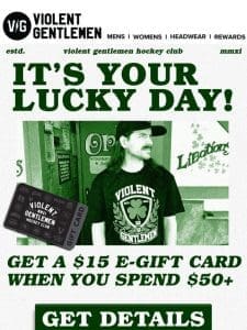 It’s Your Lucky Day!! FREE $15 e-Gift Card ?