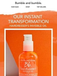 It’s clear how much we ? Hairdresser’s Invisible Oil.