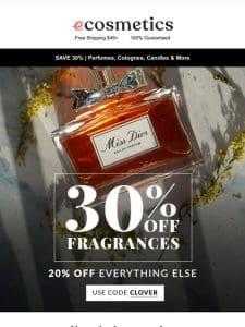 It’s no fluke! 30% OFF Fragrances