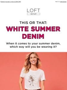 It’s official: white denim season is here!