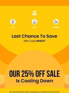 It’s your last chance to save