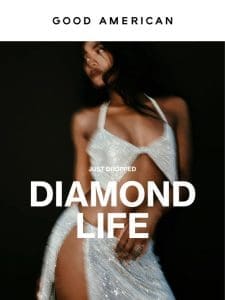 JUST DROPPED: Diamond Life