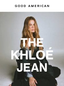 JUST DROPPED: The Khloé Jean