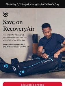 JUST FOR DAD: Up to $300 off RecoveryAir compression boots