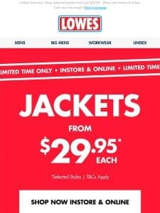 Jackets from just $29.95* | SALE ON NOW