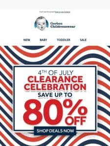 July 4th Clearance Deals Up to 80% Off