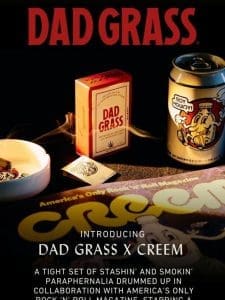 Just Dropped: CREEM x Dad Grass ?