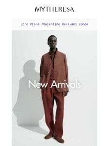 Just in: Loro Piana， Valentino Garavani， Bode