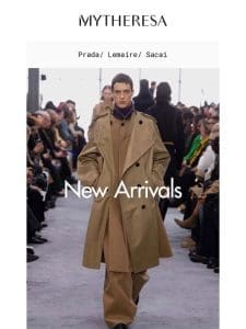 Just in: Prada， Lemaire， Sacai