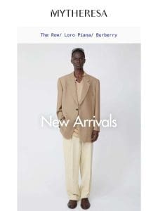 Just in: The Row， Loro Piana， Burberry