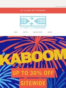 KABOOM!! Up to 30% off sitewide