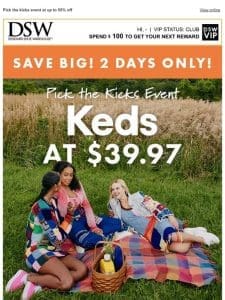 ? Keds at $39.97 ? 2 days only!