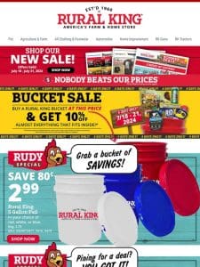 Kicking Off the New Sale w/Big Savings! Plus Join Us In-Store for Our Bucket Sale 7/18-7/21!