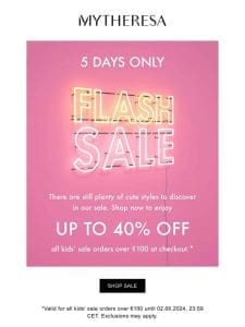 Kids’ Flash Sale: Up to 40% off – 5 days only