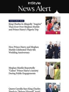 King Charles is allegedly “angrier” than ever over Meghan Markle and Prince Harry’s Nigeria trip