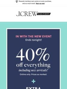 LAST CALL: 40% off everything + extra 20% off with code ITSNEW