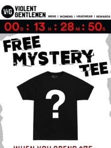 LAST CALL: Free Mystery Tee Gift! ??