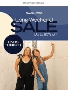 ? LAST CALL for Our Long Weekend Sale!