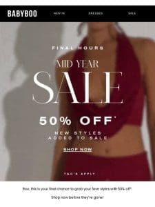 LAST CHANCE: 50% off* your faves