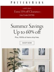 LAST CHANCE for EXTRA 15% off clearance